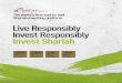 Live Responsibly Invest Responsibly Invest Shariah - … · Live Responsibly Invest Responsibly Invest Shariah ... Shariah Advisory Council (SAC) ... out by the SAC of the SC. These