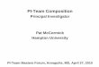 PI-Team Composition Composition Principal Investigator. Pat McCormick. Hampton University. PI Outline. z PI Qualities z ... zMeasurements identified that lead to clear closure