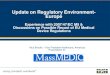 Update on Regulatory Environment- Europe · Update on Regulatory Environment-Europe ... Increased sampling according to MDD and NBOG ... MedDev 2.12-1 Reactive PMS