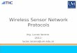 Wireless Sensor Network Protocols - SASE€¦ · Wireless Sensor Network Protocols Ing. Lucas Iacono -2011-lucas.iacono@um.edu.ar