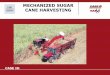 MECHANIZED SUGAR CANE HARVESTING - فرتاک ماشین€¦ · 1842 - Jerome Case established the Case Company in Wisconsin 1869 –1st Case steam engine was produced 1919 - Case