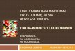 DRUG-INDUCED LEUKOPENIA - Kampus Kesihatan · OBJECTIVES To describe a case on drug-induced leukopenia. To discuss the possible drug that causes of leukopenia. To discuss on …