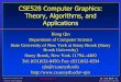 CSE528 Computer Graphics: Theory, Algorithms, …qin/courses/graphics/graphics-clipping.pdfCSE528 Computer Graphics: Theory, Algorithms, and Applications Hong Qin Department of Computer