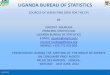 UGANDA BUREAU OF STATISTICS - UNECE …€¢ In such a case, multipliers are developed that are used to adjust the HBS results for specific products. 4/30/2012 Uganda Bureau of Statistics