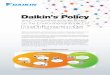 Daikin’s Policy · Daikin’s Policy and Comprehensive Actions on the Environmental Impact of Refrigerants Daikin’s Refrigerant Direction Daikin is constantly mindful of the environmental