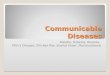 Communicable Diseases - Illinois State Universitylskenne/31701/Comm… · PPT file · Web view · 2016-01-28Communicable Diseases Rubella, Rubeola, Roseola, Fifth’s Disease, Chicken