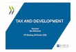 TAX AND DEVELOPMENT - ITC · TAX AND DEVELOPMENT ... TransferTransferpricing pricing 3 ... strategies. • Partnership with ITC? 7 0.0% 2.0% 4.0% 6.0% 8.0% Support for Democracy
