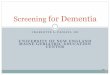 Screening for Dementia - University of New England a. paolini, do university of new england maine geriatric education center screening for dementia 111111111 111111111 111111111 1111