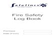 Content Section - Fire Safety & Fire Protection · An introduction to your Log Book The Regulatory Reform (Fire Safety) Order 2005 requires the ‘responsible person’ for a premises