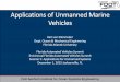 Applications of Unmanned Marine Vehicles · FAU SeaTech Institute for Ocean Systems Engineering Applications of Unmanned Marine Vehicles Karl von Ellenrieder Dept. Ocean & Mechanical