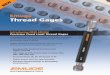 Emuge Thread Gages Emuge Thread Gages • Exceptionally hardened tool steel and highly accurate • Full range of inch, metric sizes in coarse, fine, UNC, UNF, UNS, NPT • Accommodates