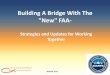 Building A Bridge With The New FAA-pmaparts.org/annualconference/presentations2016fl/Giles.pdfBuilding A Bridge With The "New" FAA- ... •Might keep your document on top of the pile