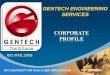 Company GENTECH ENGINEERING LOGO SERVICESgentechengg.com/img/gallery/design/thumb/companyprofile.pdfGENTECH ENGINEERING ... Cooling Products comprising Room ACs ... Rajatalab Raipur(CG)