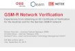 GSM-R Network Verification€¦ · GSM-R Network Verification FRAMEWORK CONDITIONS • Assessment of GSM-R network, that has already been in operation for several years • ETCS Level