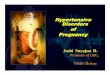 Hypertensive Disorders of Pregnancy - Suyajna for ahmedabad for internet.pdf · renal disease Hypertension (without proteinuria) arising in pregnancy ... Adverse outcome in a previous