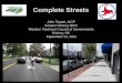 Complete Streets - West Virginia Department of … · requirements into NCDOT work processes and design standards –Broad based stakeholder involvement and input Next Steps . Complete