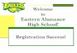 Welcome to Eastern Alamance High School! Grade Administrator for 2014-15 Dr. Ako Barnes, Martha Caulder – Assistant Principals Lizzie Hooker, Cierra Hill, Kate Cushman Student Services