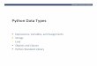 PythonDataTypes - University of California, Santa Barbara ·  · 2016-07-13PythonDataTypes *! Expressions,*Variables,*and*Assignments*! Strings*! Lists*! ... ple]word*name,*use**