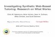 Investigating Synthetic Web-Based Tutoring: Research … · Investigating Synthetic Web-Based Tutoring: Research on What Works ... Multimedia content can be searched by ... “Science