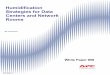 Humidification Strategies for Data Centers and Network …apcdistributors.com/white-papers/Cooling/WP-58 Humidification... · Humidification Strategies for Data Centers and Network