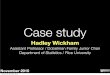 Case study - Hadley Wickhamcourses.had.co.nz/10-tokyo/slides/04-case-study.pdf · November 2010 Hadley Wickham Assistant Professor / Dobelman Family Junior Chair Department of Statistics