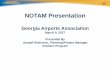 2015 - georgiaairports.orggeorgiaairports.org/site/file/2017/03/Session-III-New-AC-on-NOTAMs... · reporting conditions of airport services and facilities ... including log of 