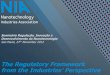 The Regulatory Framework from the Industries’ … Regulatory Framework from the Industries’ Perspective Sao Paulo, 27th November 2012 © Nanotechnology Industries Association (2012)