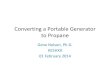Converting a Portable Generator to Propane - …satellitearc.com/images/Propane.pdf · Honda EU2000i Propane ... • Honda EU2000i • Yamaha EF2000iS and many others at ... Converting