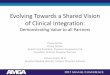 Evolving Towards a Shared Vision of Clinical … Towards a Shared Vision of Clinical Integration: ... • Oversee OPP’s payor strategy and contracting activities ... scorecard •