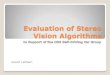 Evaluation of Stereo Vision Algorithms - Inside Minesinside.mines.edu/~whoff/courses/EENG510/projects/2014/Latham.pdf · Outline Stereo Vision – Overview Popular Algorithms Hardware