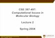 Computational Issues in Molecular Biology - Lehigh CSElopresti/Courses/2003-04/CSE... · • Use of PowerPoint for slides is encouraged, ... “The Blueprint for Life ... Computational