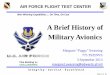 A Brief History of Military Avionics - sftentx.comsftentx.com/files/78637159.pdf · I n t e g r i t y - S e r v i c e ... Avionics are the electronic systems used on aircraft, spacecraft,