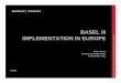 BASEL III IMPLEMENTATION IN EUROPE - 3media.mofo.com/files/uploads/Images/BASEL-III... · This is MoFo. 3 Basel III - Overview yFinal Basel III rules published in December 2010: ¾minimum