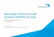 Remotely Piloted Aircraft Systems (RPAS) Threats · Remotely Piloted Aircraft Systems (RPAS) Threats 34 th Airline/ATS Safety Forum 1 – 2 June 2017. Angela Garvey. Aviation Regulatory