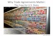 Why Trade Agreements Matter - DATCP Home Homepage · Why Trade Agreements Matter: The Case for U.S. Dairy Sharon Sydow Office of the Chief Economist, USDA Global Dairy Symposium October
