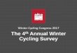 Winter Cycling Survey - Alta Planning learned from others and ... “I always tried to bike as long as I could but eventually the clothes and equipment I had ... Winter Cycling Survey
