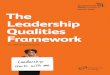 Leadership Qualities Framework 2 Introduction by Sharon Allen 03 Demonstrating personal qualities 11 • Developing self awareness 13 • Managing yourself 14 • Continuing personal