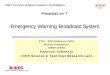 STRL Presentation 7 - DiBEG | ISDB-T Official Web Site STRL Digital broadcasting experts group ISDB-T, the Future of Digital Television in the Philippines Contents Outline of the Emergency