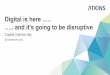 Digital is here ….. ….. and it’s going to be disruptive/media/Files/A/Atkins-Corporate/group/... · Digital is here ….. ….. and it’s going to be disruptive 1 Capital markets