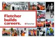 Fletcher builds careers. - Brian Perry   builds careers. 1. The Fletcher Construction Company Limited FLETCHER CONSTRUCTION IS ... FLETCHER BUILDING IS A WORLD