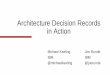 Architecture Decision Records in Action Oral history is a great way to share design decisions while you’re still exploring the architecture