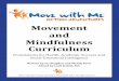 Movement and Mindfulness Curriculummove-with-me.com/wp-content/uploads/2013/08/MwM-Curriculum-website...Intro Lesson Plan Lesson Plans 1 ... of physical and emotional education they