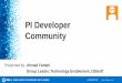 PI Developer Community - OSIsoft Developer Community Ahmad Fattahi ... • Raspberry Pi 3 Retro Gaming Bundle ... API PI API PINet 60