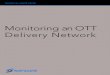 Monitoring an OTT Delivery Network - Sencore an OTT Delivery...Monitoring an OTT Delivery Network . TECNICL WITE PPER - Monitoring n OTT Deiery Netor Page 2 ... KEY VARIABLES OF A
