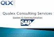 Qualex iQ Gaming Solution - Qualex Consulting Services, … · Qualex iQ Gaming Solution ... Business Blueprint and Realization phase deliverables, through the following roadmap: