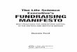 The Life Science Executive’s FUNDRAISING … Life Science Executive’s FUNDRAISING MANIFESTO BEST PRACTICES FOR IDENTIFYING CAPITAL IN THE BIOTECH AND MEDTECH ARENAS Dennis Ford