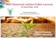 IMS-Diamond Jubilee Public Lecture - imetsociety.org · "an integrated system of plant and animal ... Control Antioxidant Climat. Ch. nmol/min/ml) b b ab ab a a ... plan Farmers’
