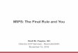 MIPS: The Final Rule and You - RevolutionEHR The Final Rule and You ... 2020 The Merit-based Incentive Payment System ... • Doc C: $20,000 and 50 patients • Who is excluded?