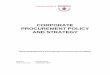 CORPORATE PROCUREMENT POLICY AND STRATEGY · This document sets out the ... inter-relationship between the role of corporate procurement and ... and form an integral part of effective
