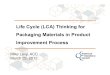 Life Cycle (LCA) Thinking for Packaging Materials in …theic2.org/article/download-pdf/file_name/3_28Webinar5...Why Life Cycle Thinking for Alternatives Assessment? • Provides multi-parameter